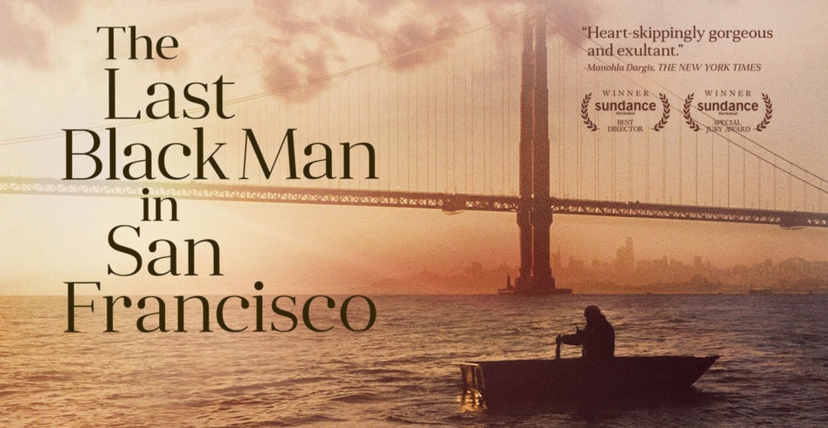 Review phim Người Da Đen Cuối Cùng Ở San Francisco (2019): thành phố không linh hồn