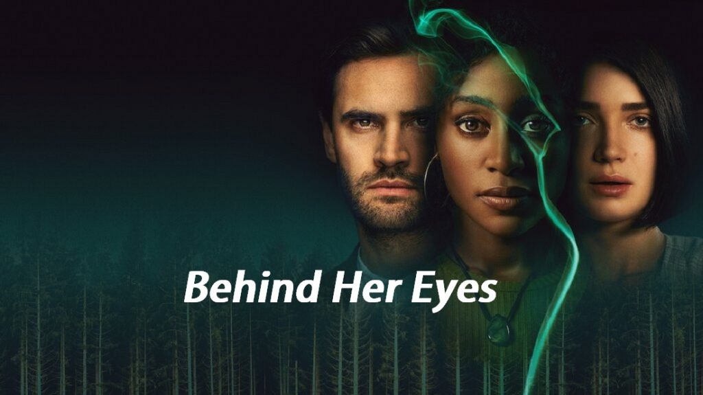 Review phim Behind Her Eyes: phim siêu tâm lý nếu bạn hiểu